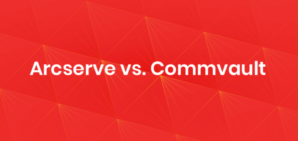 Arcserve vs Commvault
